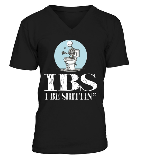 IBS I Be Shittin Funny Skeleton V-Neck T-shirt