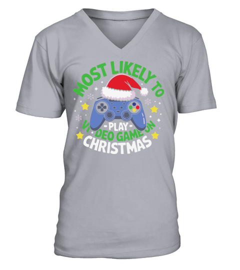 Most likely to play video game on christmas V-Neck T-shirt