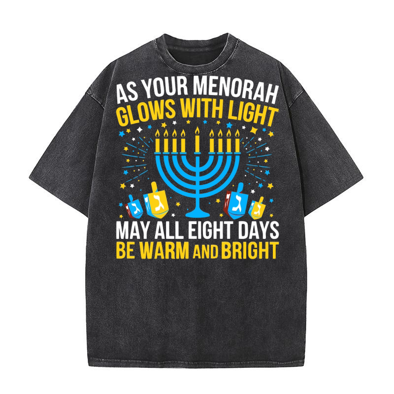 As Your Menorah Glows with light Washed T-Shirt