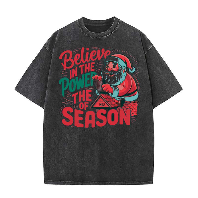 Believe in the power of the season 02 Washed T-Shirt