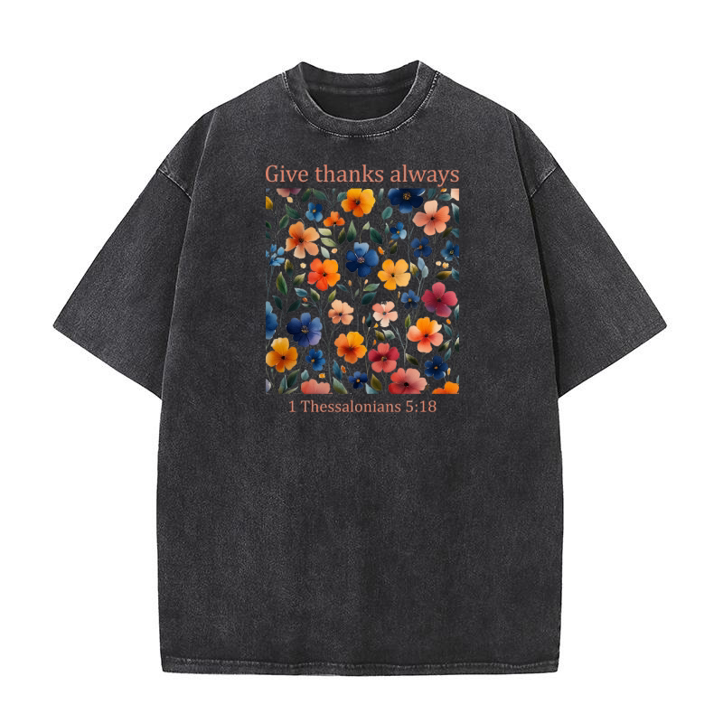 Give thanks always Washed T-Shirt
