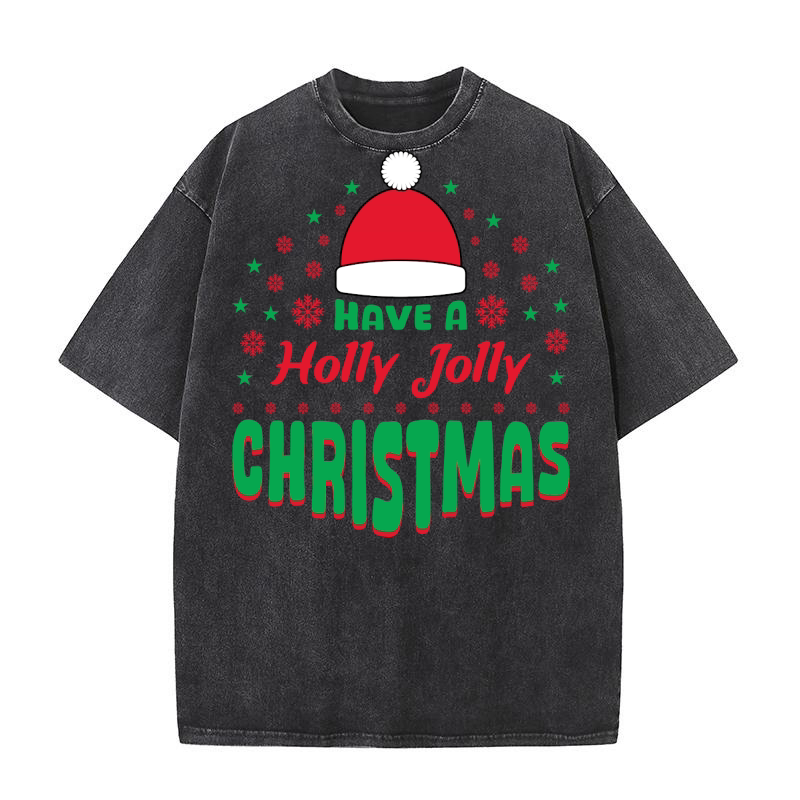 HAVE A HOLLY JOLLY CHRISTMAS Washed T-Shirt