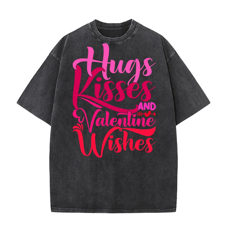 Hugs Kisses And Valentine Wishes 2 Washed T-Shirt