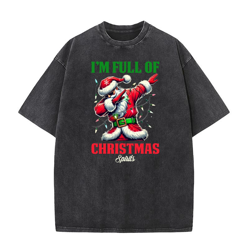 I am Full of Christmas Spirits Washed T-Shirt