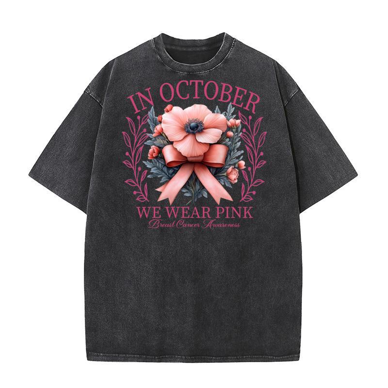 In October We Wear Pink Breast Cancer Awareness Washed T-Shirt