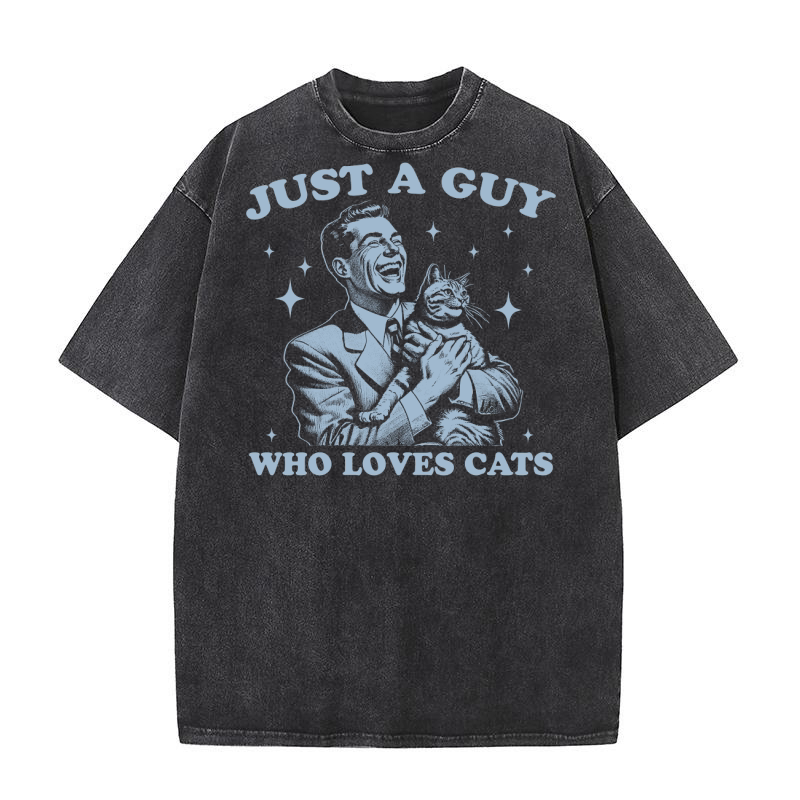 Just A Guy Who Loves Cats D Grey Washed T-Shirt