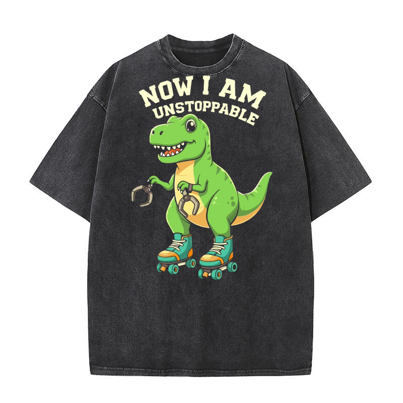 Now I Am Unstoppable Dinosaur Washed T-Shirt