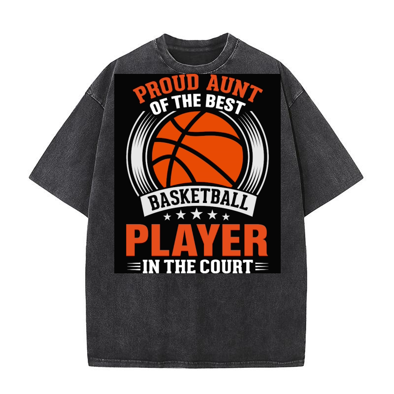 Proud Aunt of the best Basketball player in the court Washed T-Shirt