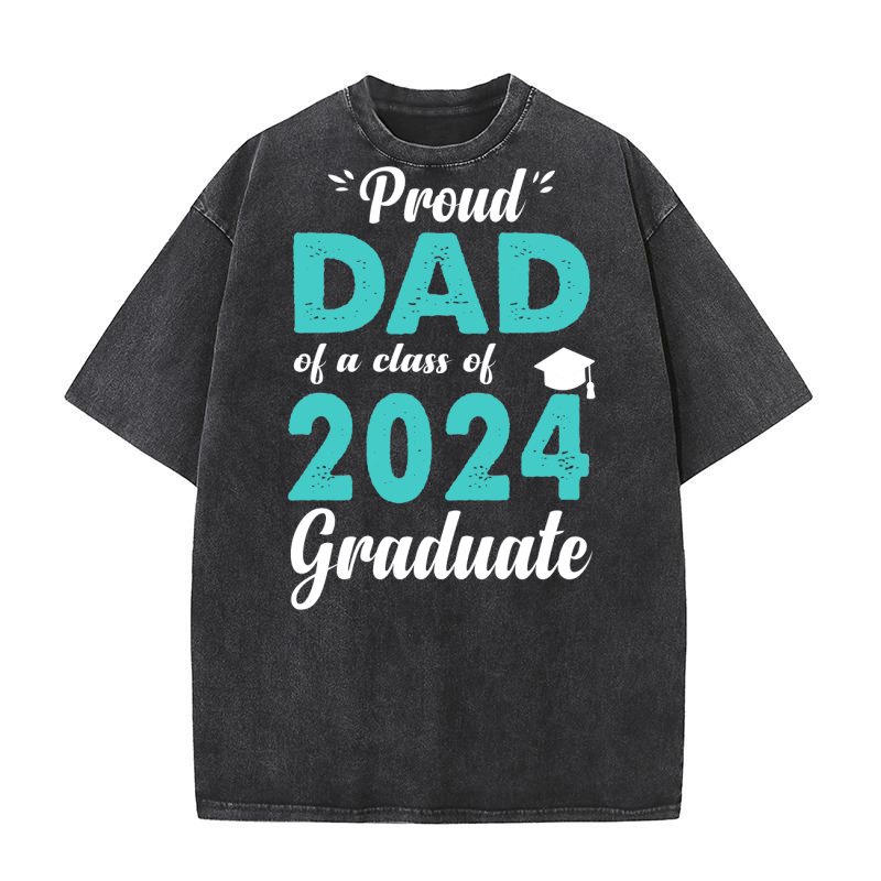 Proud dad of a class of 2024 graduate Washed T-Shirt