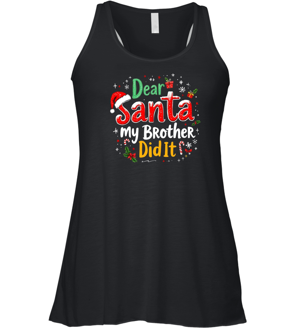 Dear santa my brother did it Women's Flowy Tank Top