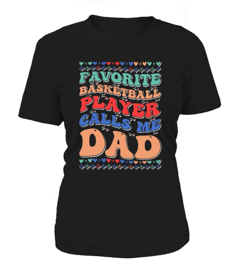 Favorite Basketball Player Calls Me Dad 02 Women's T-Shirt