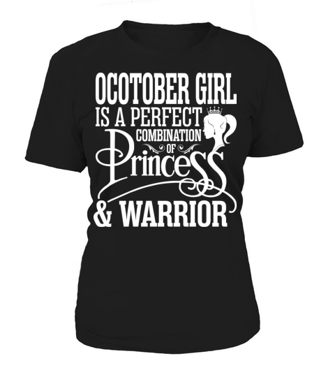 October Girl Is A Perfect Combination of Princess Women's T-Shirt