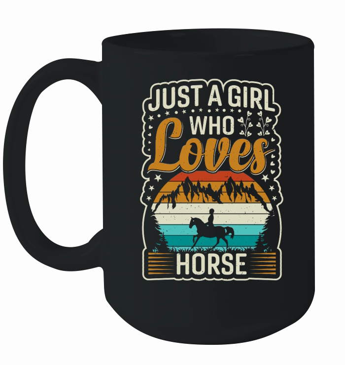 just a girl who loves horse . horse motivational quotes horse. Ceramic Mug
