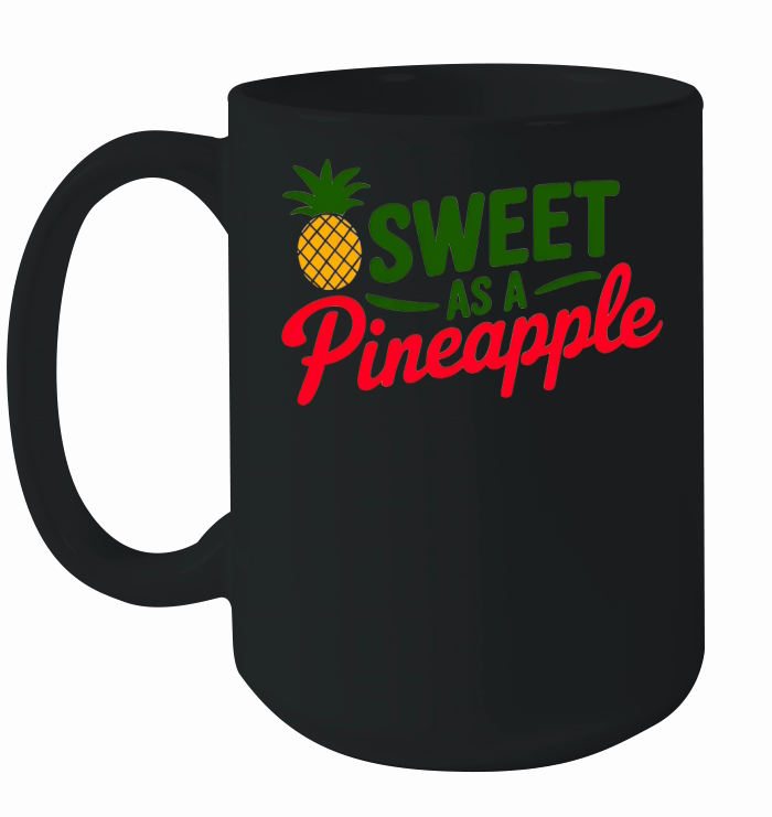 Sweet As A Pineapple Ceramic Mug