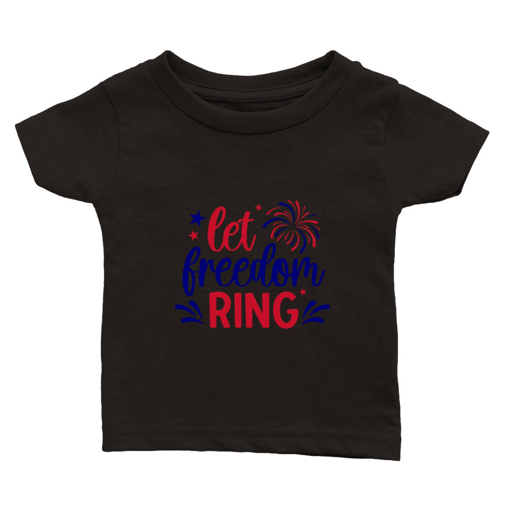 Let freedom ring Classic Baby Crewneck T-shirt