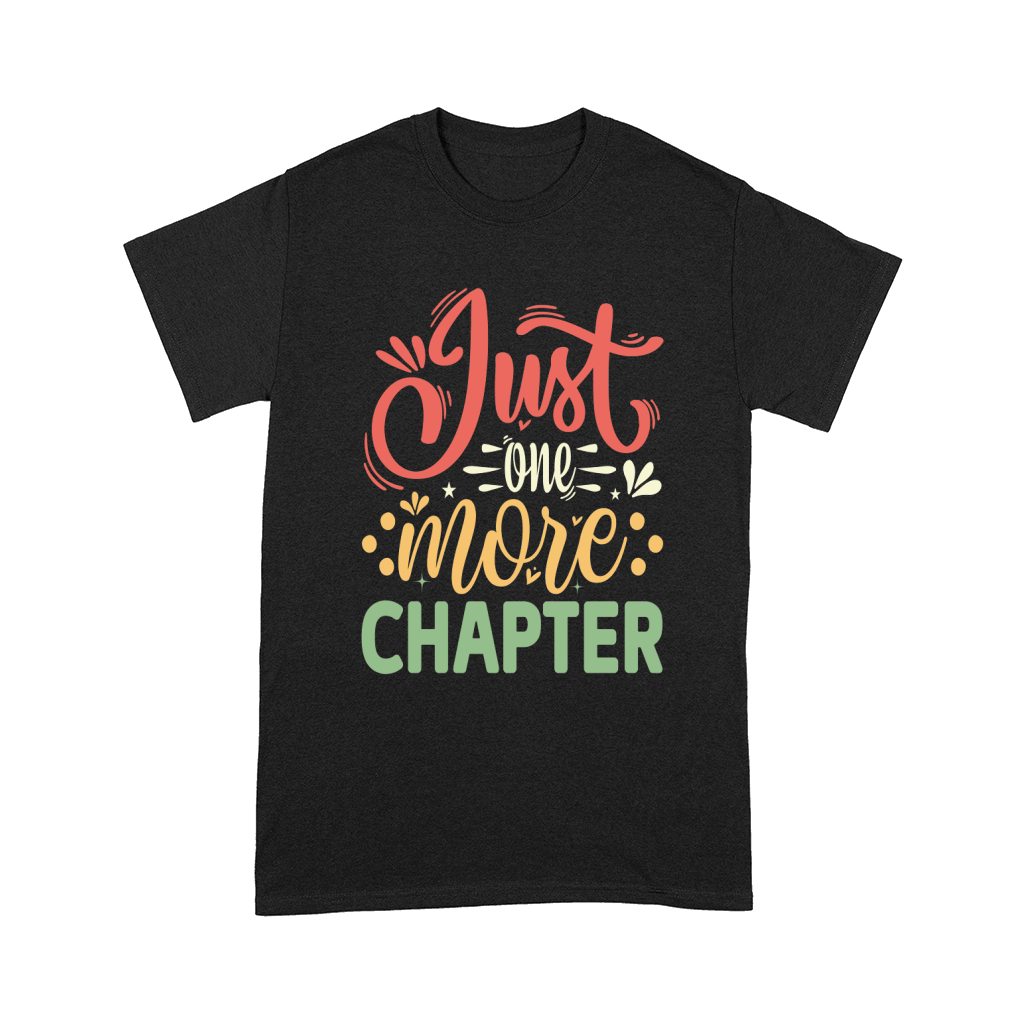 Just One More Chapter Modern Comfort T-shirt