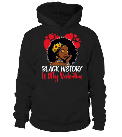 black history is my valentine 19 Hoodie Unisex