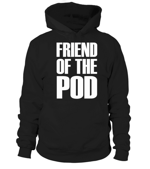 Friend of the Pod Hoodie Unisex