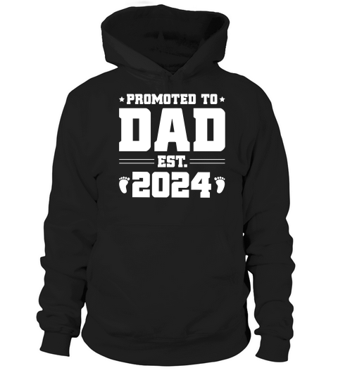 Promoted to Dad Est 2024 Hoodie Unisex