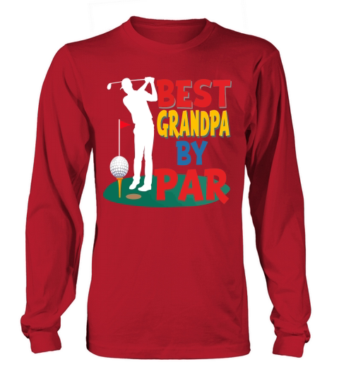 Best grandpa by par Long sleeved Unisex