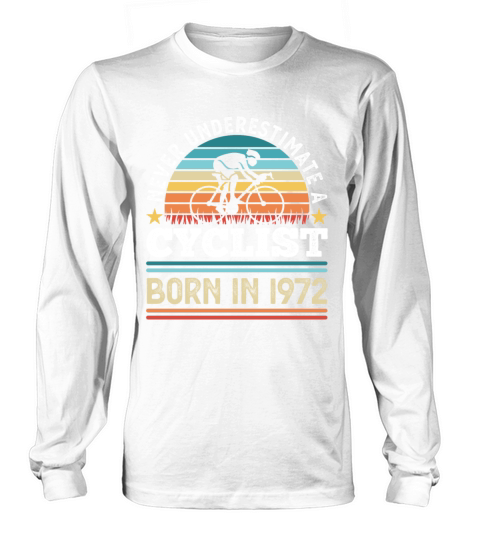 Cyclist born in 1972 50th Birthday Gift Cycling Long sleeved Unisex