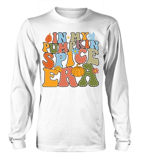 In my pumpkin spice era Long sleeved Unisex