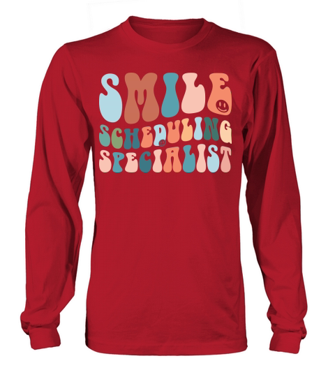 Smile Scheduling Specialist Long sleeved Unisex