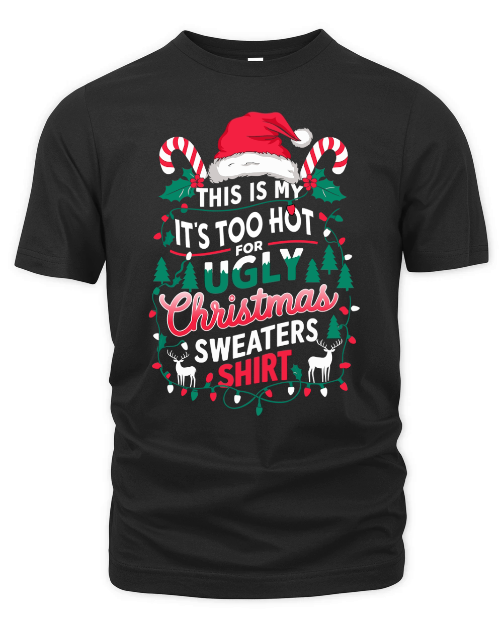 this is my its too hot for ugly christmas Organic Unisex T-shirt