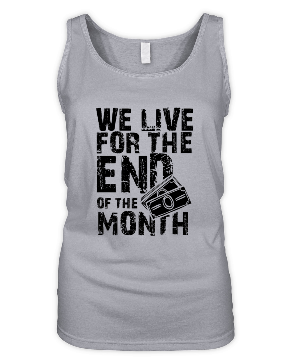 Budget Gifts We Live for the End of the Month Organic Women's Tank Top