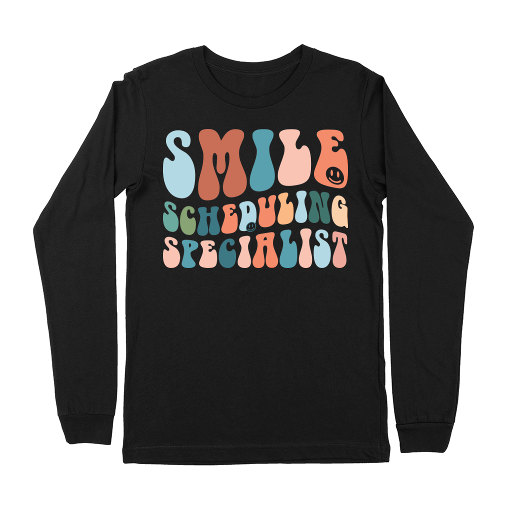Smile Scheduling Specialist Premium Long Sleeve