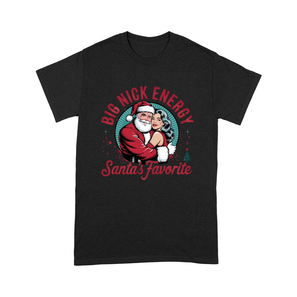 Big nick energy santas favorite Premium T-shirt