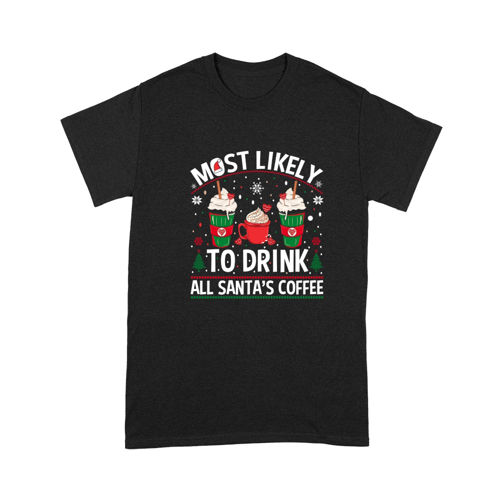 Most likely to drink all santas coffee Premium T-shirt
