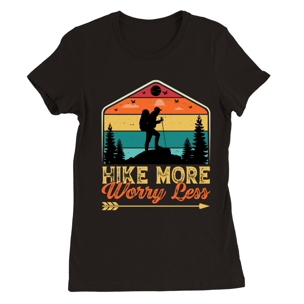 Hike More Worry Less Hiking T Shirt Design (1) Premium Womens Crewneck T-shirt