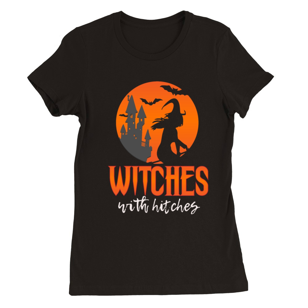 WITCHES WITH HITCHES Premium Womens Crewneck T-shirt