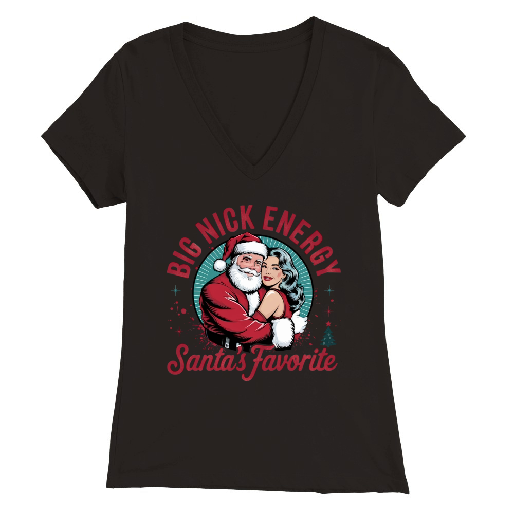 Big nick energy santas favorite Premium Womens V-Neck T-shirt