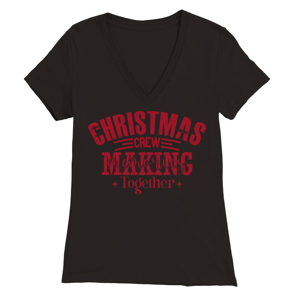 Christmas Crew Making Memories Together Premium Womens V-Neck T-shirt