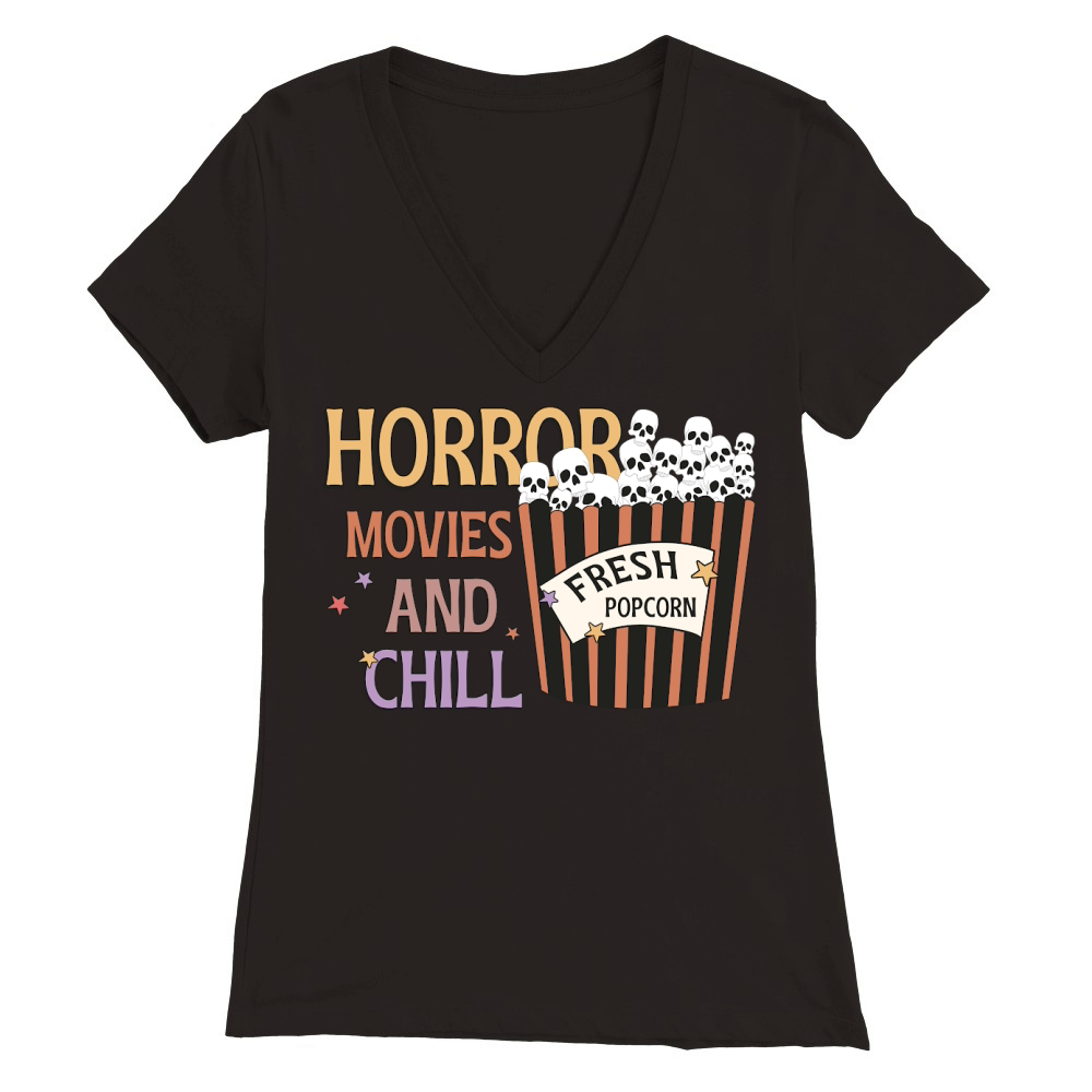 Horror movies and chill Premium Womens V-Neck T-shirt