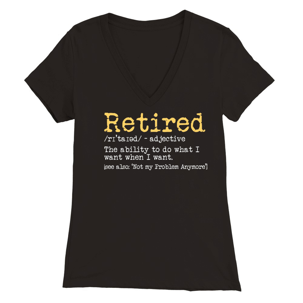 Retired Definition Retirement Premium Womens V-Neck T-shirt