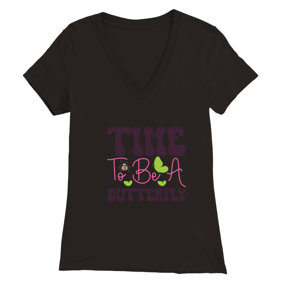 Time To Be A Butterfly Premium Womens V-Neck T-shirt