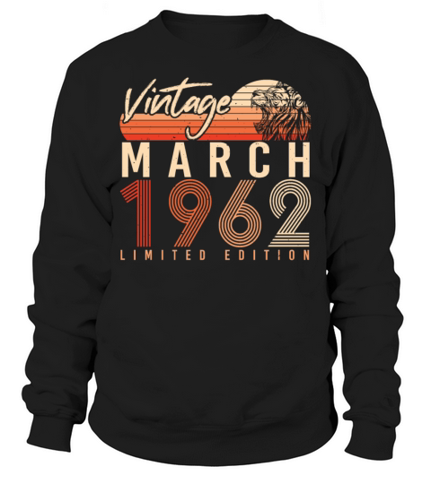 1962 March Vintage Limited Sweatshirt Unisex