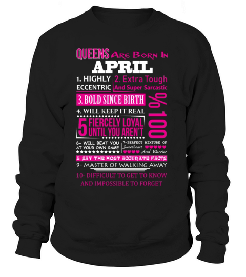 Bold Sice Birthday-Queens Are Born In April Sweatshirt Unisex