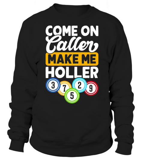 Casino Vintage Bingo make me Holler Sweatshirt Unisex