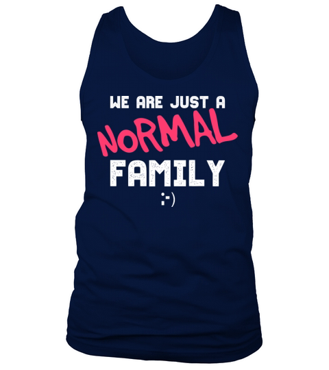 Funny Family Gift For A Normal Family Tank Top Unisex