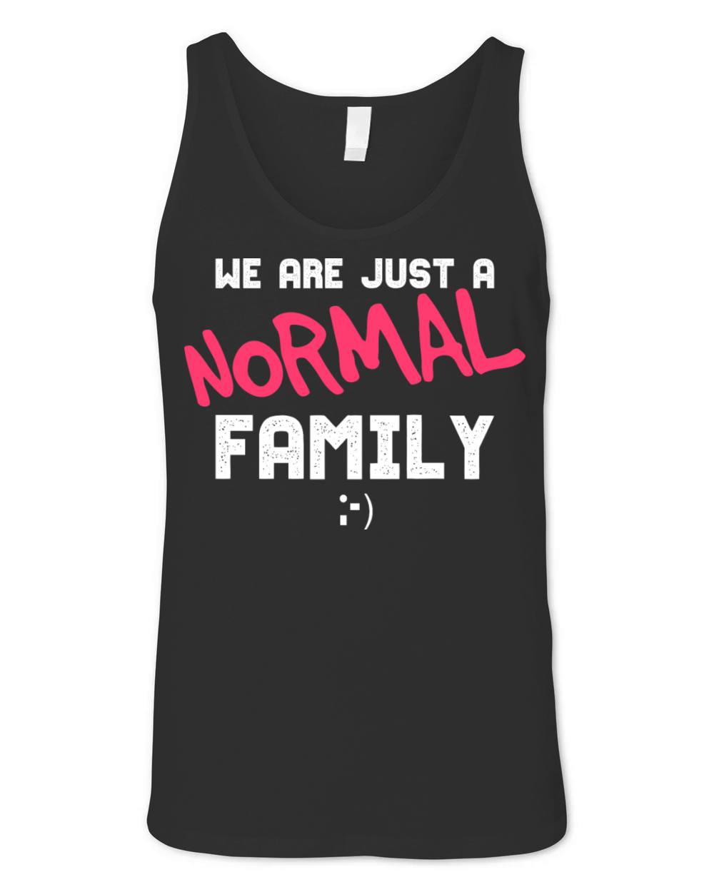 Funny Family Gift For A Normal Family Unisex Jersey Tank