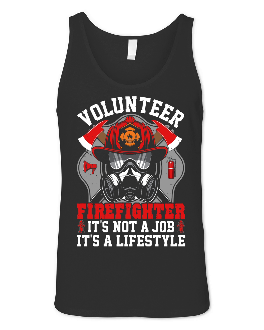Volunteer Firefighter its not a job its a lifestyle Unisex Jersey Tank