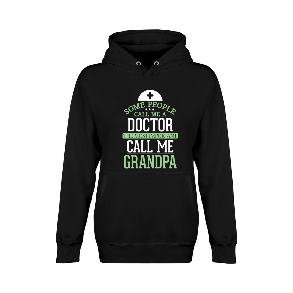 father day some people call me doctor the most important call ke grandpa Unisex Premium Pullover Hoodie