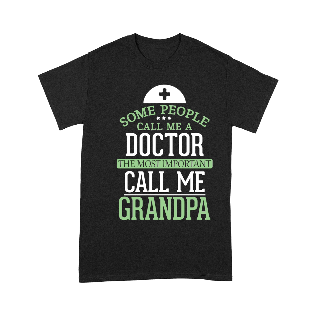 father day some people call me doctor the most important call ke grandpa Unisex T-Shirt