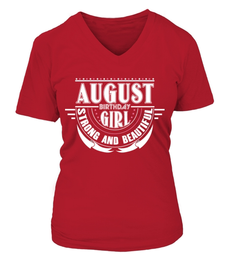August Birthday Woman August Girl Gift Idea V-neck T-Shirt Woman