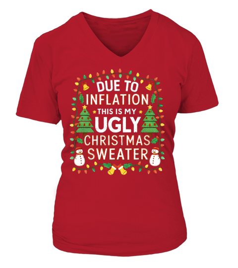 Due To Inflation This Christmas Sweater V-neck T-Shirt Woman
