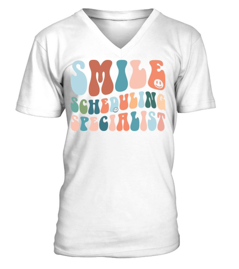 Smile Scheduling Specialist V-Neck T-shirt